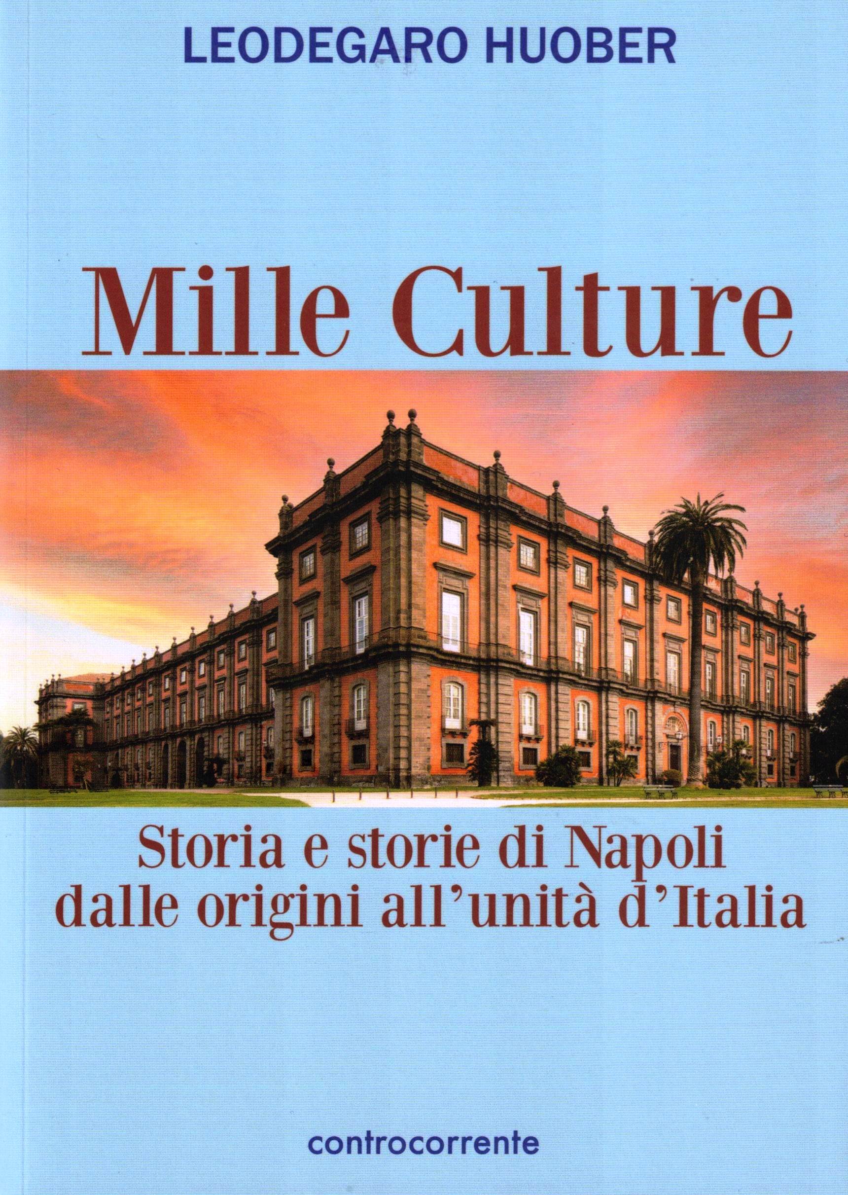 Mille culture. Storia e storie di Napoli