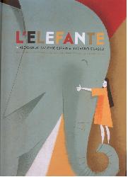 Elefante. Ediz. illustrata (L')