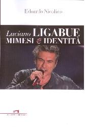 Luciano Ligabue. Mimesi e identità