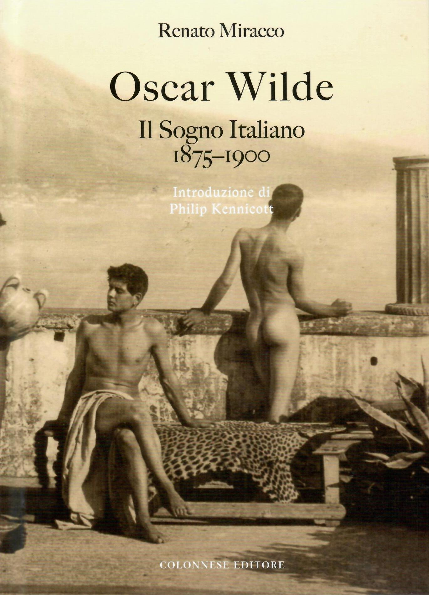 Oscar Wilde. Il sogno italiano (1875-190