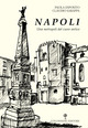 Napoli. Una metropoli dal cuore antico