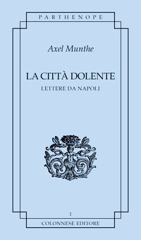 Città dolente. Lettere da Napoli (La)