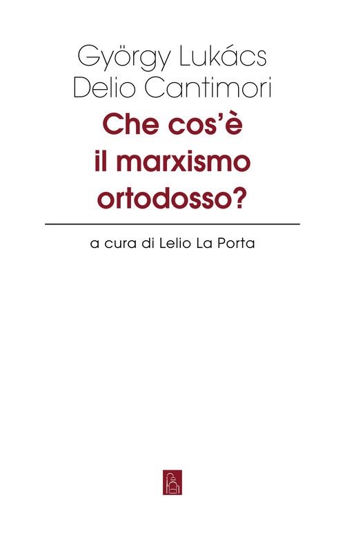 Che cos'è il marxismo ortodosso?