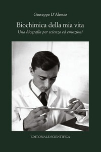 Biochimica della mia vita. Una biografia