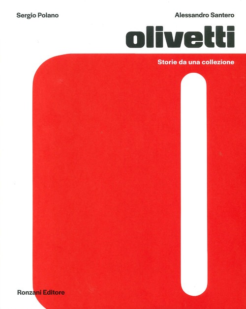 Olivetti. Storie da una collezione. Ediz