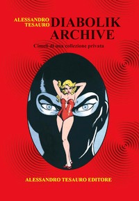 Diabolik archive. Cimeli di una collezio