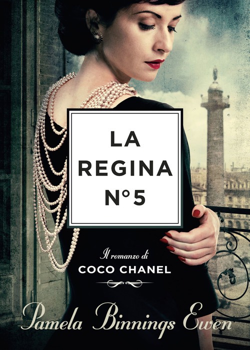 Regina N°5. Il romanzo di Coco Chanel (L