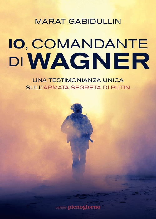 Io, comandante di Wagner. Una testimonia