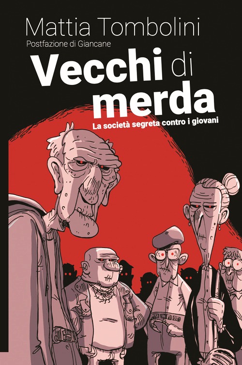 Vecchi di merda. La società segreta cont