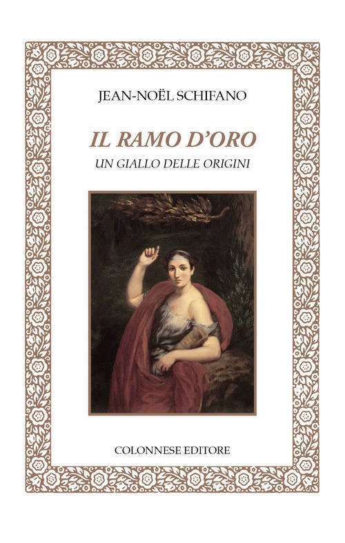 Ramo d'oro. Un giallo delle origini (Il)