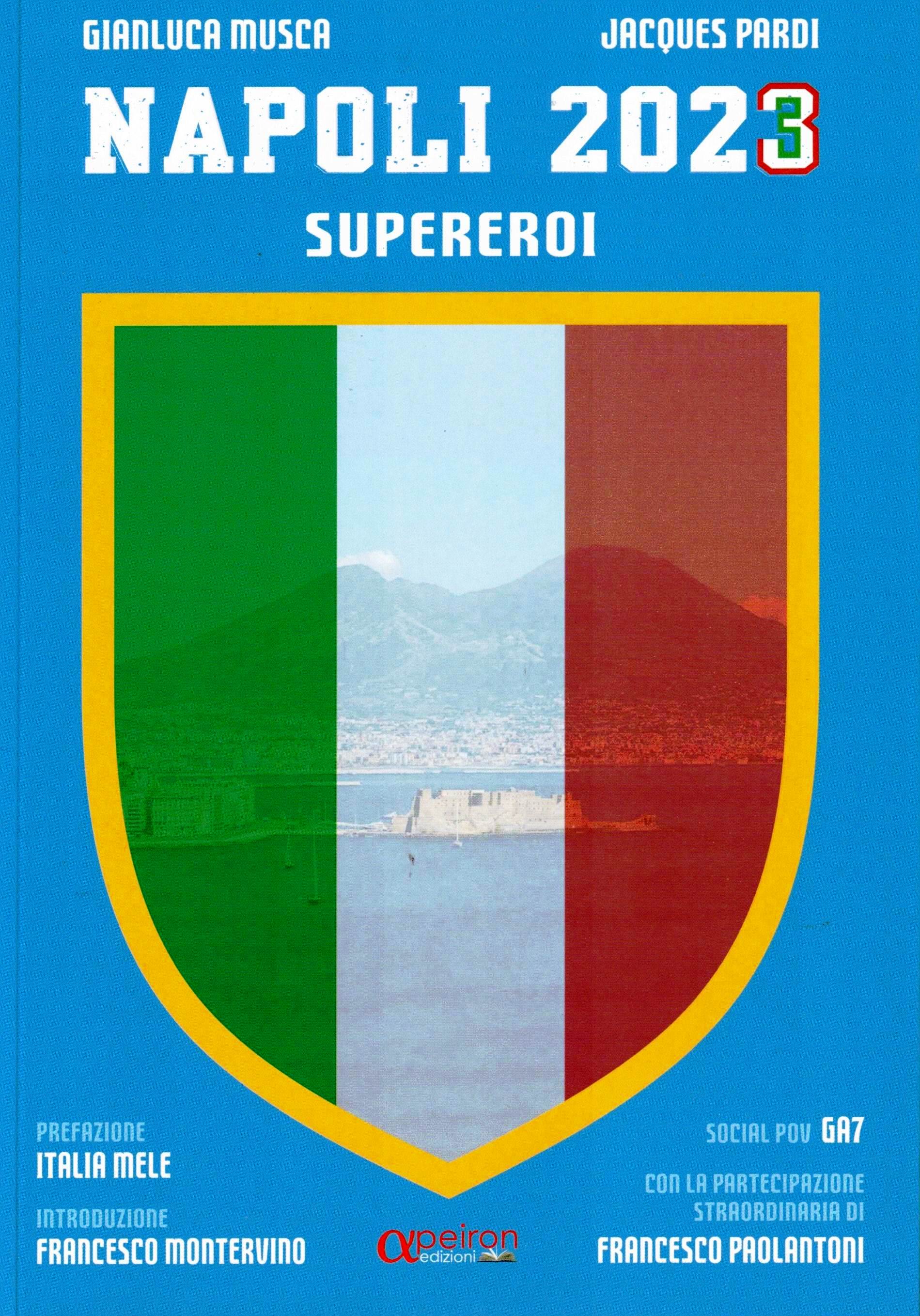 Napoli 2023. Supereroi. Ediz. illustrata