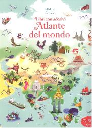 Atlante del mondo. Con adesivi. Ediz. il