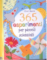 365 esperimenti per piccoli scienziati.
