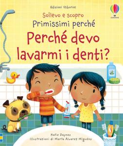 Perché devo lavarmi i denti? Ediz. a col