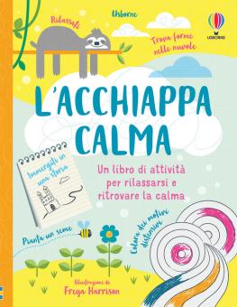 Acchiappacalma. Un libro di attività per