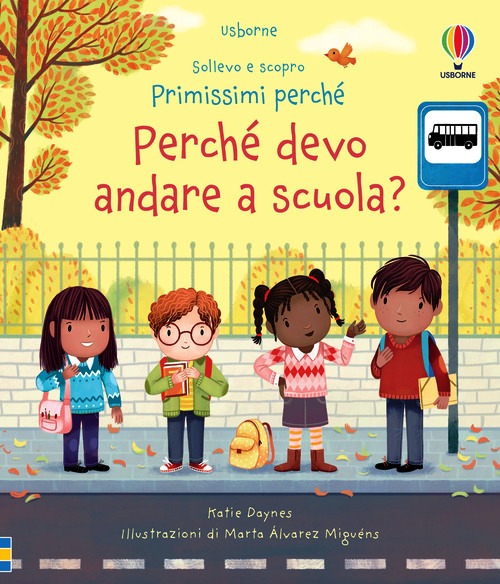 Perché devo andare a scuola? Ediz. a col