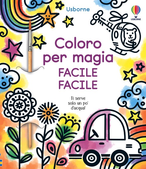 Coloro per magia. Facile facile. Ediz. a