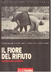 IL FIORE DEL RIFIUTO