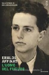 Uomo del futuro. Sulle strade di don Lor