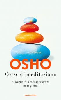 Corso di meditazione. Risvegliare la con