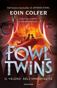 Veleno dell'immortalitÃ . Fowl Twins (Il)