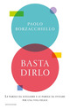 Basta dirlo. Le parole da scegliere e le