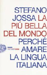 PiÃ¹ bella del mondo. PerchÃ© amare la lin