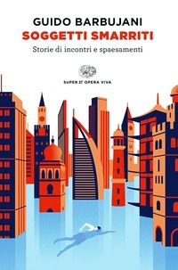 Soggetti smarriti. Storie di incontri e