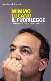Fuorilegge. La lunga battaglia di un uom