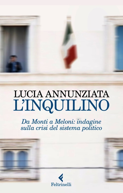 Inquilino. Da Monti a Meloni: indagine s