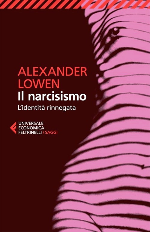 Narcisismo. L'identità rinnegata (Il)