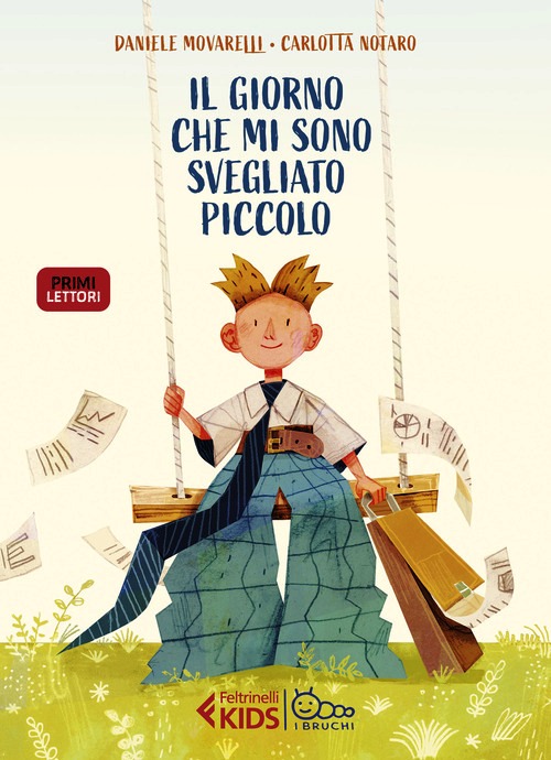 Giorno che mi sono svegliato piccolo. Ed