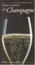 PICCOLA ENCICLOPEDIA DELLO CHAMPAGN***