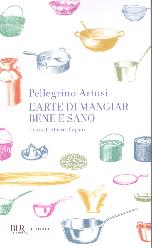 Arte di mangiar bene e sano (L')