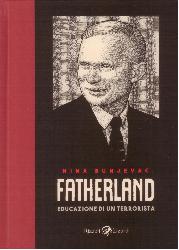 Fatherland. Educazione di un terrorista