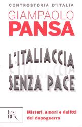 Italiaccia senza pace. Misteri, amori e
