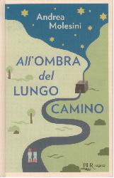 All'ombra del lungo camino