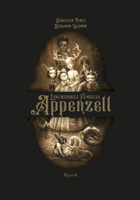 Incredibile famiglia Appenzell. Ediz. il
