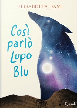 Così parlò Lupo Blu. Ediz. a colori