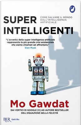 Super intelligenti. Come salvare il mond