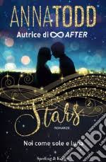 Noi come sole e luna. Stars