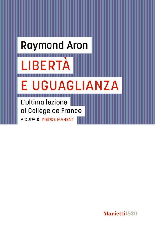 Libertà e uguaglianza. L'ultima lezione