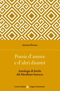 Poesie d'amore e d'altri disastri. Antol