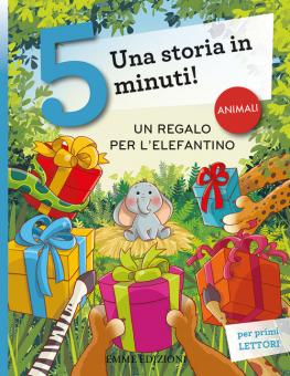 Regalo per l'elefantino. Una storia in 5