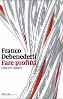 Fare profitti. Etica dell'impresa