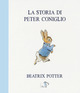 Storia di Peter Coniglio. Ediz. a colori