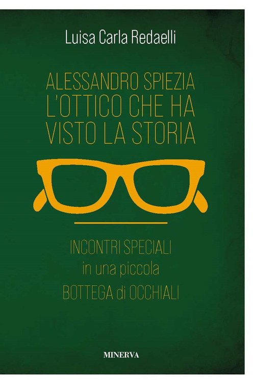 Alessandro Spiezia. L'ottico che ha vist