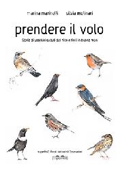 Prendere il volo. Storie di uccellini ca