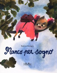 Mancopersogno. Ediz. a colori
