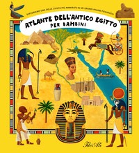 Atlante dell'Antico Egitto. Ediz. a colo
